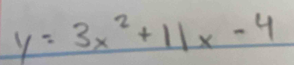 y=3x^2+11x-4