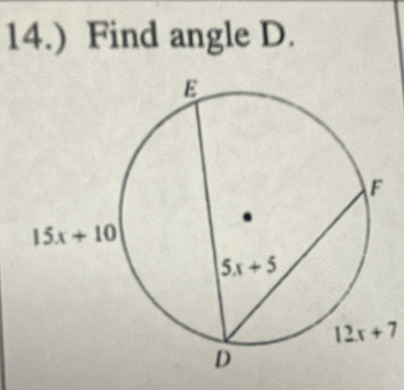 14.) Find angle D.
12x+7