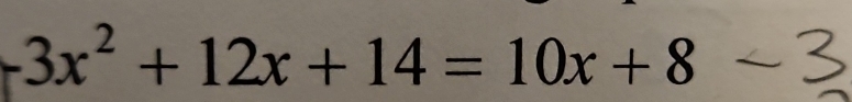 -3x^2+12x+14=10x+8