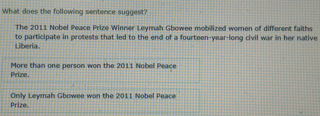 Gelöst:What does the following sentence suggest? The 2011 Nobel Peace ...