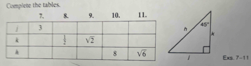 Complete the tables.
9. 10. 11.
Exs. 7-11