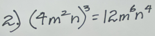 2 (4m^2n)^3=12m^6n^4