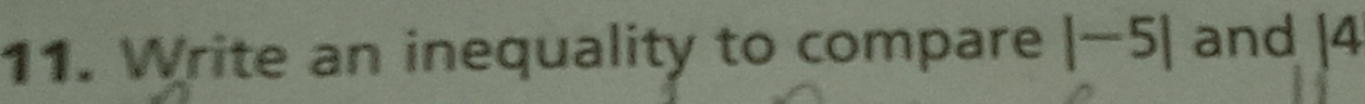 Write an inequality to compare |-5| and 14