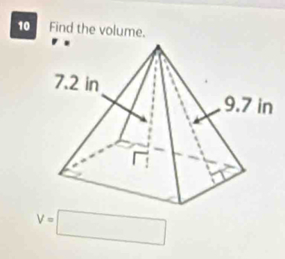 Find the volume.
V=□