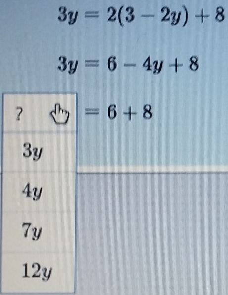 3y=2(3-2y)+8
3y=6-4y+8