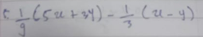  1/9 (5u+3y)- 1/3 (u-y)