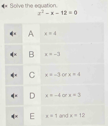 × Solve the equation.
x^2-x-12=0