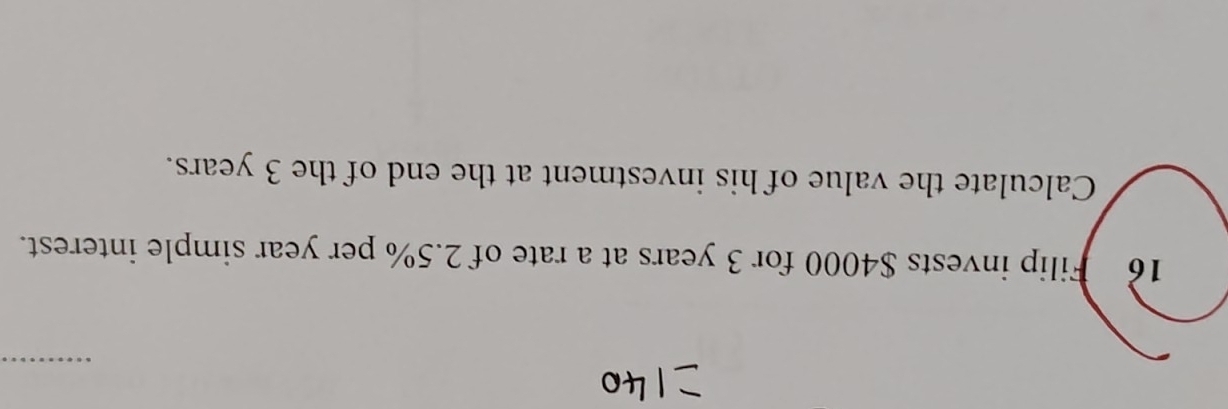 Filip invests $4000 for 3 years at a rate of 2.5% per year simple interest. 
Calculate the value of his investment at the end of the 3 years.