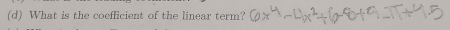 What is the coefficient of the linear term?