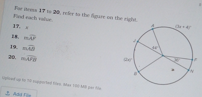 For items 17 to 20, refer to the figure on the right.
Find each value.
17. x 
18. mwidehat AF
19. mwidehat AB
20. mwidehat AFB
Upload up to 10 supported files. Max 100 MB per file.
Add File