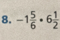 -1 5/6 · 6 1/2 