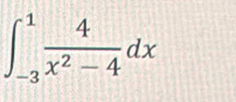 ∈t _(-3)^1 4/x^2-4 dx