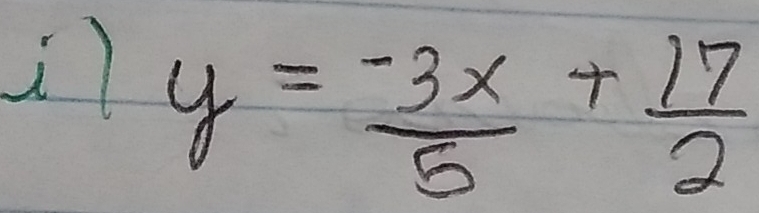 y= (-3x)/5 + 17/2 