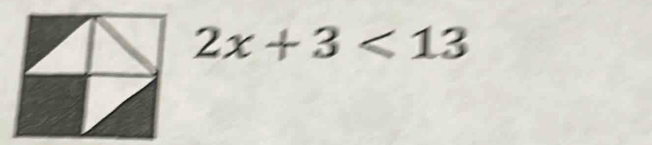 2x+3<13</tex>