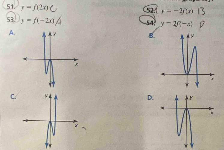 y=f(2x)
52 y=-2f(x)
53. y=f(-2x)
54. y=2f(-x)
A.
B.
D.