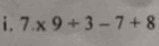 7.* 9/ 3-7+8
