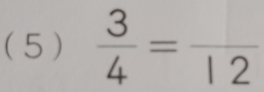 (5 )  3/4 =frac 12