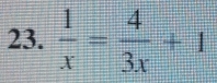  1/x = 4/3x +1