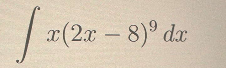 ∈t x(2x-8)^9dx