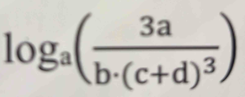 log _a(frac 3ab· (c+d)^3)