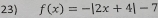 f(x)=-|2x+4|-7