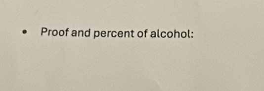 Proof and percent of alcohol: