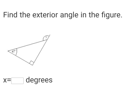 Find the exterior angle in the figure.
x=□ degrees