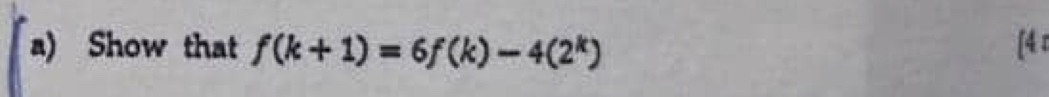 Show that f(k+1)=6f(k)-4(2^k) [41