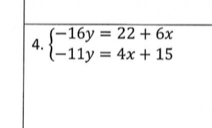 beginarrayl -16y=22+6x -11y=4x+15endarray.