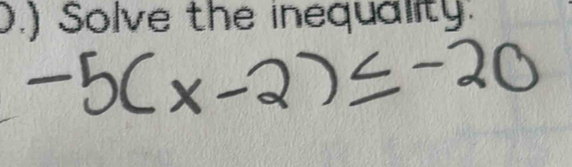 .) Solve the inequality: