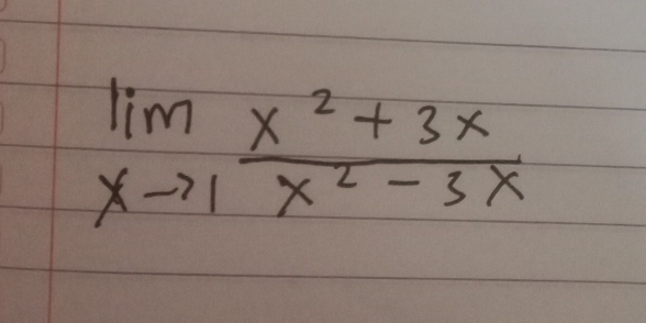 limlimits _xto 1 (x^2+3x)/x^2-3x 