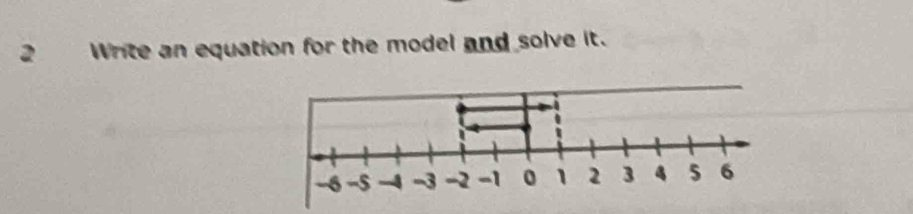 2Write an equation for the model and solve it.