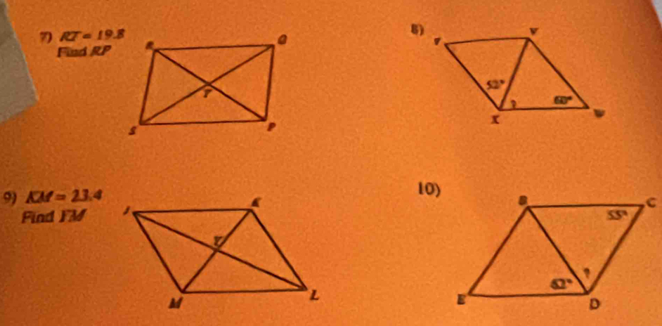 7 RT=19.8

Find RP
10)
9) KM=23.4
Find FM