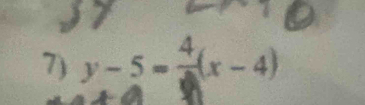 y-5=frac 4(x-4)