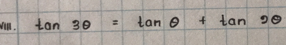 tan 3θ =tan θ +tan 2θ