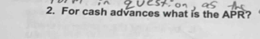 For cash advances what is the APR?