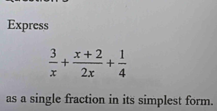 Express
 3/x + (x+2)/2x + 1/4 
as a single fraction in its simplest form.