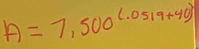 A=7,500^((.0519+40))