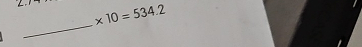 * 10=534.2
_