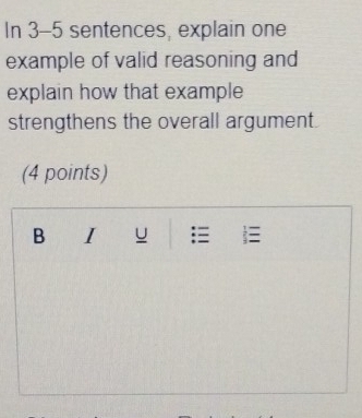 Solved: In 3-5 sentences, explain one example of valid reasoning and ...