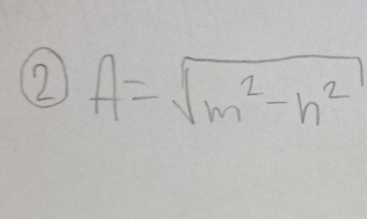 2 A=sqrt(m^2-n^2)