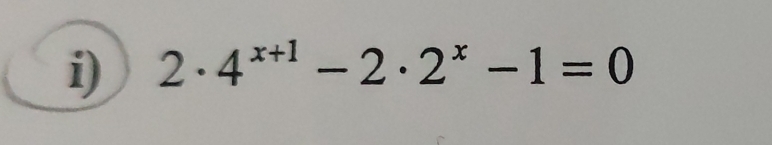 2· 4^(x+1)-2· 2^x-1=0