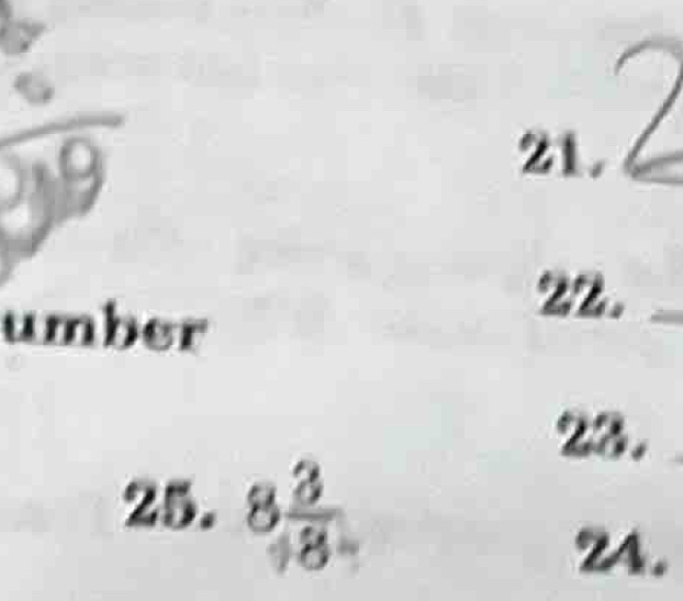 11 frac 32^((circ)
21.
umber
22._
23.
25. 8frac 3)8
24.