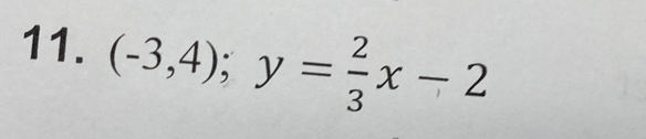 (-3,4); y= 2/3 x-2