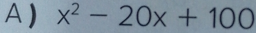 A ) x^2-20x+100