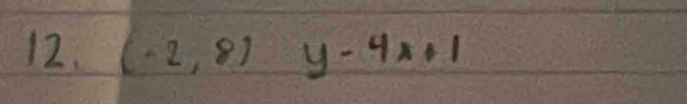 (-2,8) y-4x+1