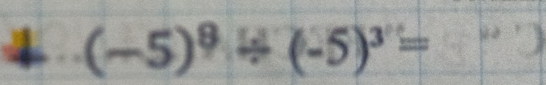 4 (-5)^8/ (-5)^3=