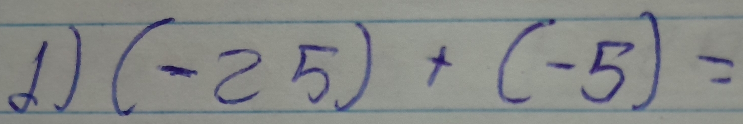 1 (-25)+(-5)=