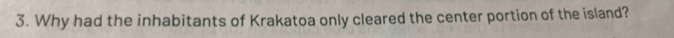 Why had the inhabitants of Krakatoa only cleared the center portion of the island?