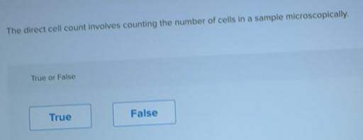 Solved: The direct cell count involves counting the number of cells in ...